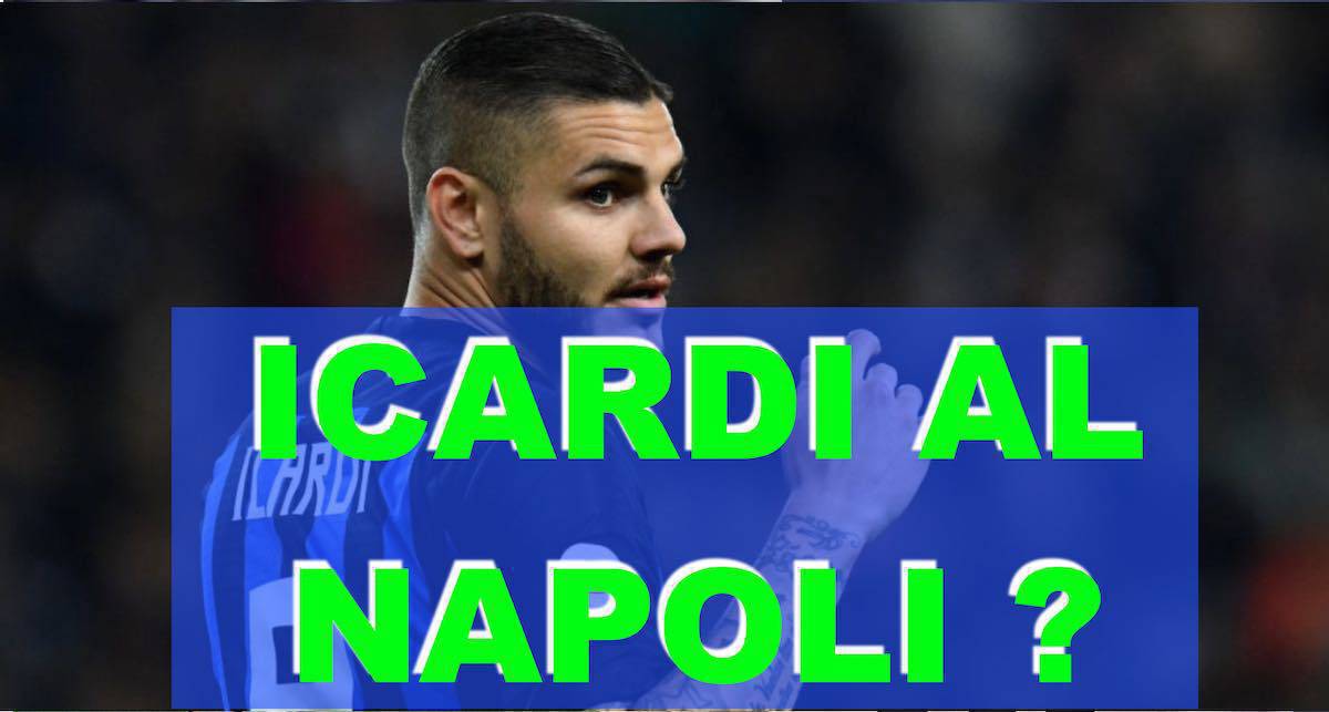 calciomercato napoli, Icardi